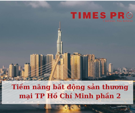 5 tiềm năng riêng có bất động sản thương mại Hồ Chí Minh phần 02