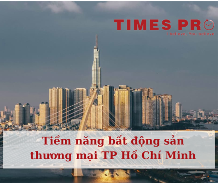 5 tiềm năng riêng có bất động sản thương mại Hồ Chí Minh phần 01