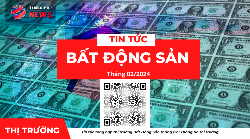 tin-tuc-tong-hop-gia-ca-thi-truong-bat-dong-san-thang-02-nam-2024