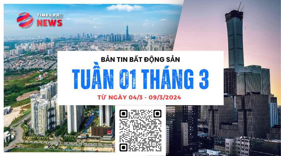 tin-tuc-bat-dong-san-times-pro-tong-hop-tuan-01-thang-3.2024