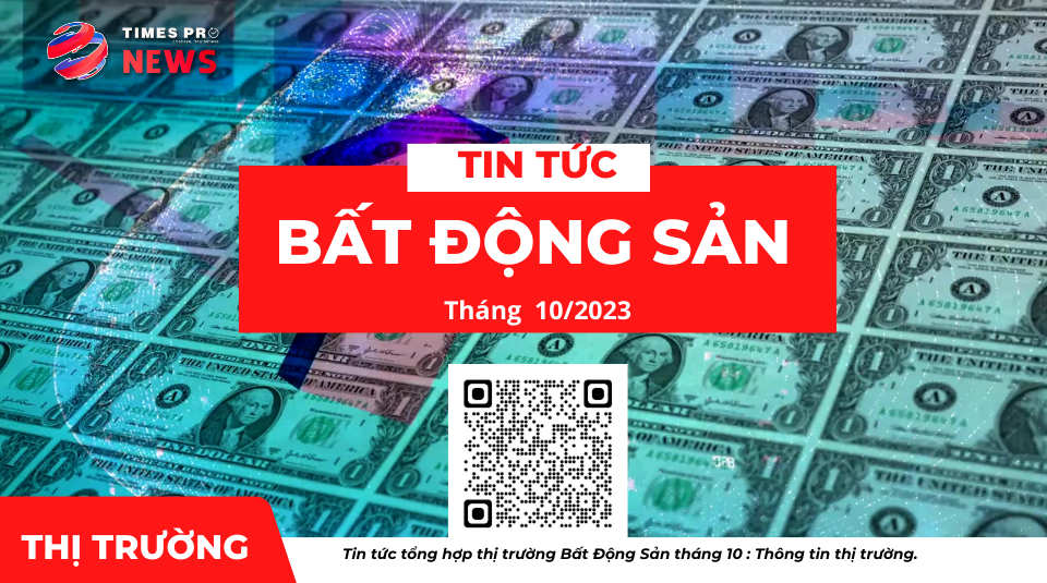 tin-tuc-gia-ca-thi-truong-bat-dong-san-thang-10-nam-2023