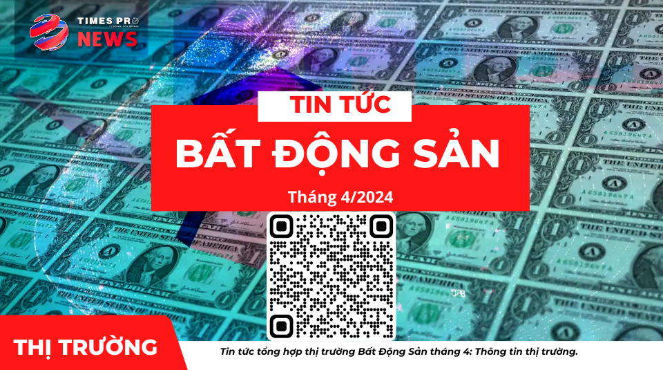 tin-tuc-tong-hop-gia-ca-thi-truong-bat-dong-san-thang-4-nam-2024