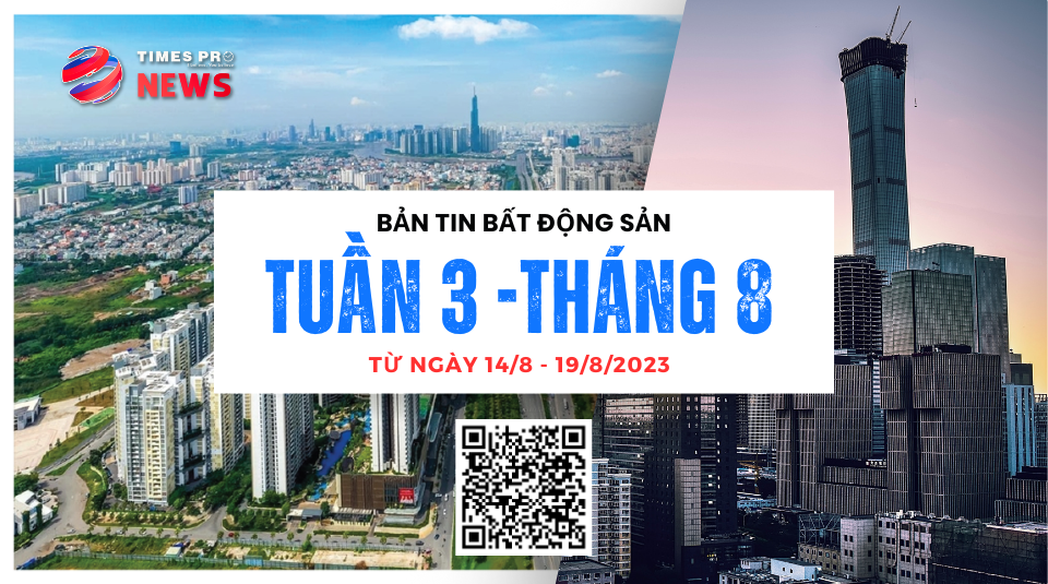 tin-tuc-bat-dong-san-times-pro-tuan-03-thang-08.2023