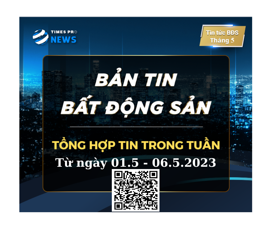 tin-tuc-bat-dong-san-times-pro-tong-hop-tuan-1-thang-5